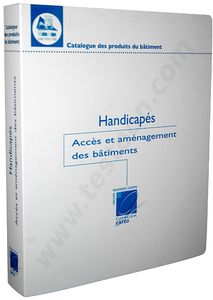 Publication technique Handicapés - Accès et aménagement des bâtiments